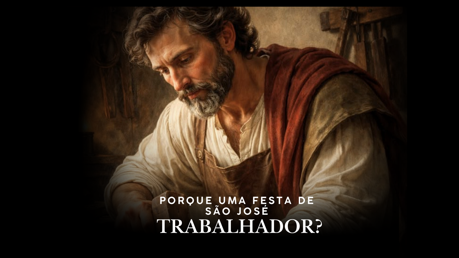 PORQUE UMA FESTA DE SÃO JOSÉ TRABALHADOR